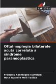 Oftalmoplegia bilaterale acuta correlata a sindrome paraneoplastica