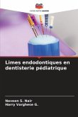 Limes endodontiques en dentisterie pédiatrique