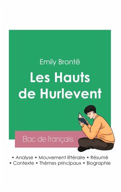 Réussir son Bac de français 2023: Analyse des Hauts de Hurlevent de Emily Brontë - Brontë, Emily