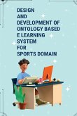 Design and development of ontology Based e learning system for sports Domain