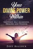 Your Divine Power Within (eBook, ePUB) Your Divine Power Within (eBook, ePUB)