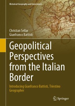 Geopolitical Perspectives from the Italian Border (eBook, PDF) - Sellar, Christian; Battisti, Gianfranco