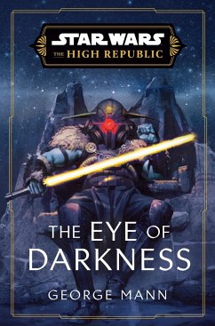 Star Wars: The Eye of Darkness (The High Republic) - Mann, George