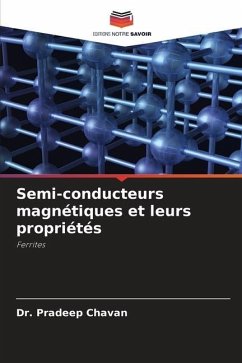 Semi-conducteurs magnétiques et leurs propriétés - Chavan, Dr. Pradeep