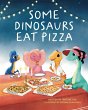 Some Dinosaurs Eat Pizza - Bild 1