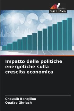 Impatto delle politiche energetiche sulla crescita economica - Benqlilou, Chouaib;Ghriach, Ouafae