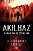 Akilbaz - Karanligin Ac Cocuklari