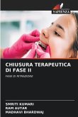 CHIUSURA TERAPEUTICA DI FASE II