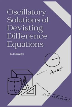Oscillatory Solutions of Deviating Difference Equations - Danilo Promotion Ltd