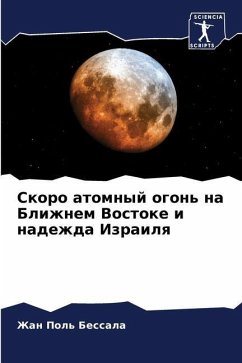 Skoro atomnyj ogon' na Blizhnem Vostoke i nadezhda Izrailq - Bessala, Zhan Pol'