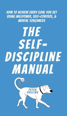 The Self-Discipline Manual - Hollins, Peter