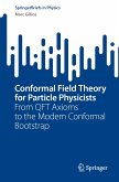 Conformal Field Theory for Particle Physicists (eBook, PDF)