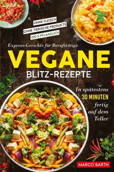 Vegane Blitz-Rezepte