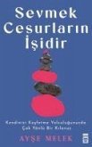 Sevmek Cesurlarin Isidir