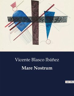 Mare Nostrum - Ibáñez, Vicente Blasco
