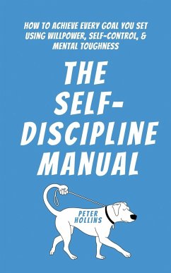 The Self-Discipline Manual - Hollins, Peter