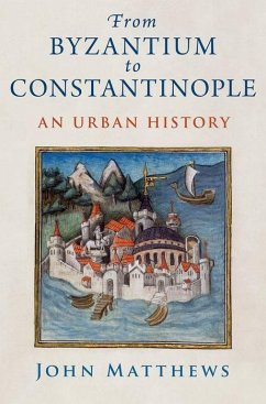 From Byzantium to Constantinople - Matthews