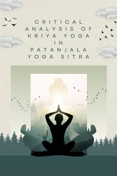 Critical Analysis of Kriya Yoga in Patanjala Yoga Sitra - S, Prasad Shyamala
