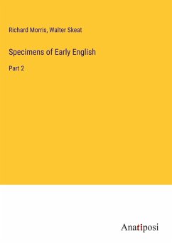 Specimens of Early English - Morris, Richard; Skeat, Walter