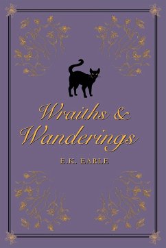 Wraiths and Wanderings - Earle, E. K