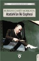 Atatürk Ün Iki Cephesi - Cahit Morkaya, Burhan