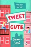 Tweet cute : en el amor y en Twitter, todo vale