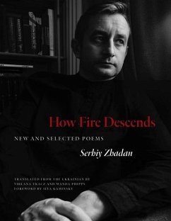 How Fire Descends - Zhadan, Serhiy