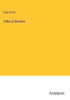 Talks to Bereans - Errett, Isaac