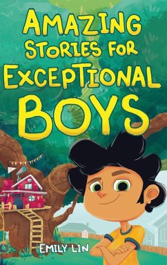 Amazing Stories for Exceptional Boys - Lin, Emily