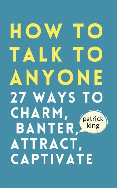 How to Talk to Anyone - King, Patrick