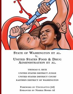 State of Washington v. US Food & Drug Administration [Annotated] - Rice, Thomas O.