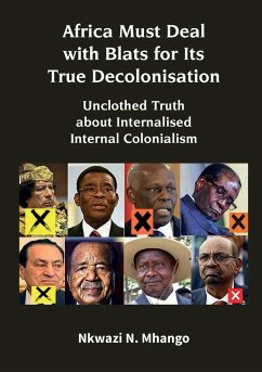 Africa Must Deal with Blats for Its True Decolonisation - Mhango, Nkwazi N.