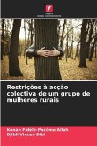 Restrições à acção colectiva de um grupo de mulheres rurais