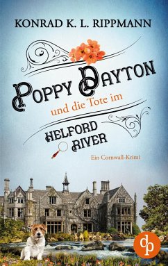 Poppy Dayton und die Tote im Helford River - Rippmann, Konrad K. L.