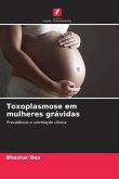 Toxoplasmose em mulheres grávidas