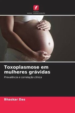 Toxoplasmose em mulheres grávidas - Das, Bhaskar