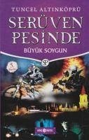 Serüven Pesinde 14 - Büyük Soygun - Altinköprü, Tuncel