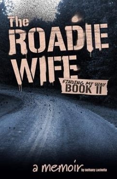 The Roadie Wife Book II (eBook, ePUB) - Luchetta, Bethany