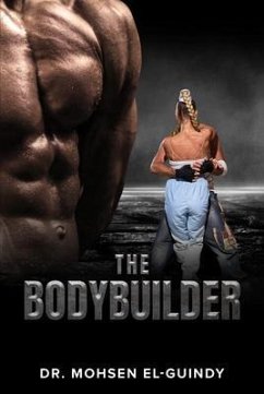 The Bodybuilder (eBook, ePUB) - El-Guindy, Mohsen