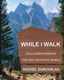 While I Walk (eBook, ePUB)