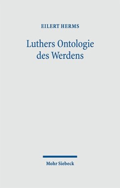 Luthers Ontologie des Werdens (eBook, PDF) - Herms, Eilert