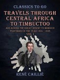 Travels Through Central Africa to Timbuctoo and Across the Great Desert to Morocco performed in the Year 1824 - 1828 Vol I (eBook, ePUB)