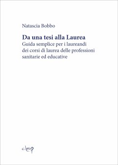 Da una tesi alla Laurea (eBook, ePUB) - Bobbo, Natascia