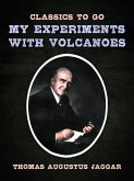 My Experiment with Volcanoes (eBook, ePUB)