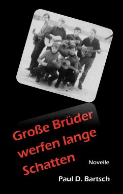 Große Brüder werfen lange Schatten (eBook, ePUB) - Bartsch, Paul