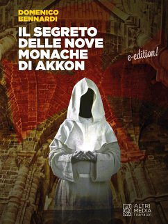 Il segreto delle nove monache di Akkon (eBook, ePUB) - Bennardi, Domenico