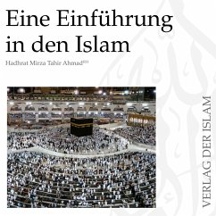 Eine Einführung in den Islam   Hadhrat Mirza Tahir Ahmad (MP3-Download) - Ahmad, Hadhrat Mirza Tahir