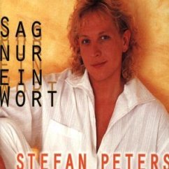 Sag nur ein Wort - Stefan Peters