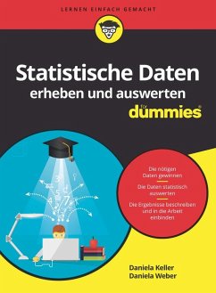 Statistische Daten erheben und auswerten für Dummies (eBook, ePUB) - Weber, Daniela; Keller, Daniela