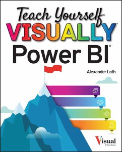 Teach Yourself VISUALLY Power BI (eBook, ePUB) - Loth, Alexander